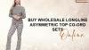 Buy Wholesale Longline Asymmetric Top Co-Ord Sets Online