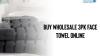 Buy Wholesale 3pk Face Towel Online