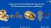 Upgrade Your Plumbing with Top-Quality PVC Connections, Parts, and Fittings!