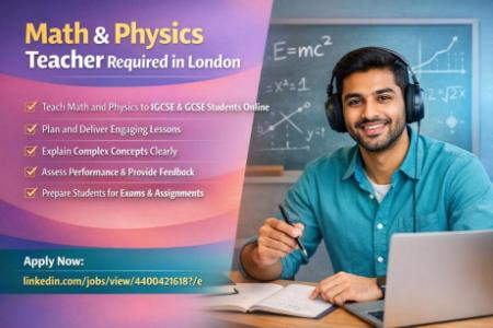 Math and Physics Teacher Required in London