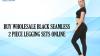 Buy Wholesale Black Seamless 2 Piece Legging Set Online