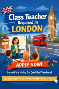 Class Teacher Required in London