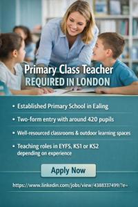 Primary Class Teacher Required in London